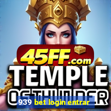 939 bet login entrar